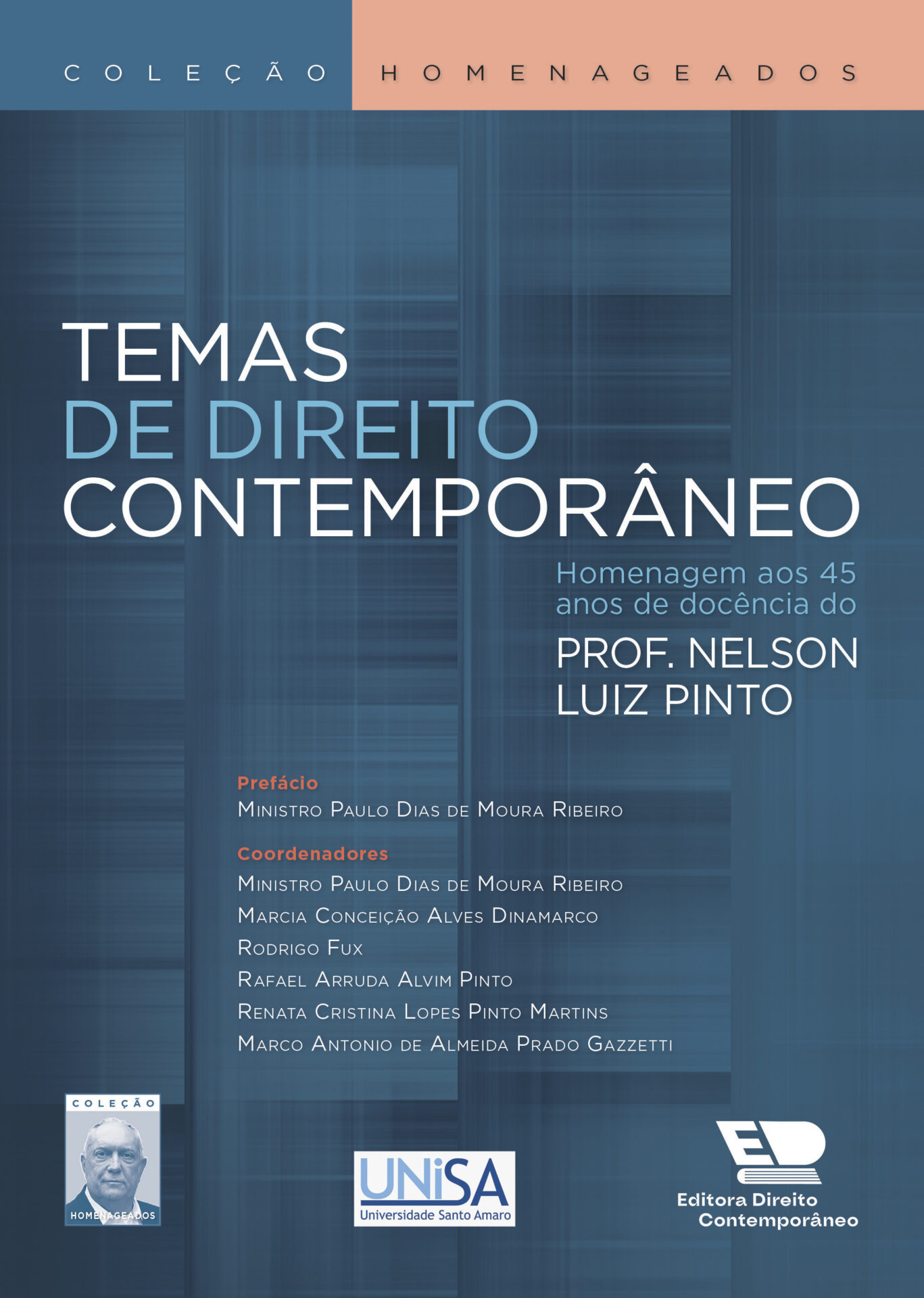 capa Temas de Direito 2D Alta Temas de Direito Contemporâneo - Homenagem aos 45 anos de docência do Prof. Nelson Luiz Pinto - Imagem 1